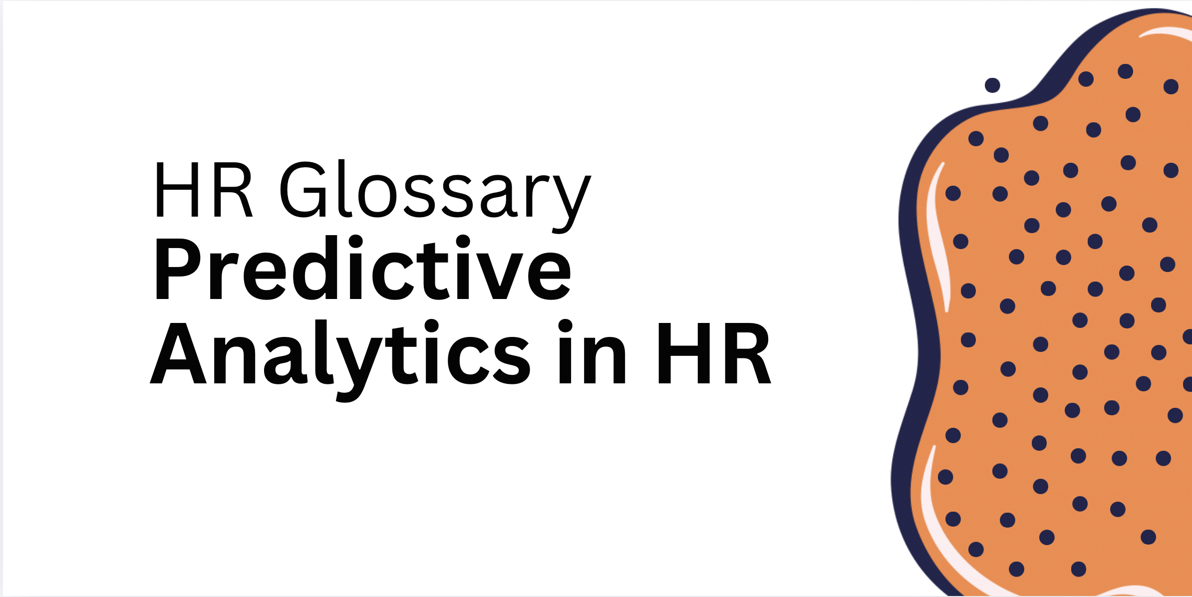 Predictive Analytics in HR: Models & Strategy