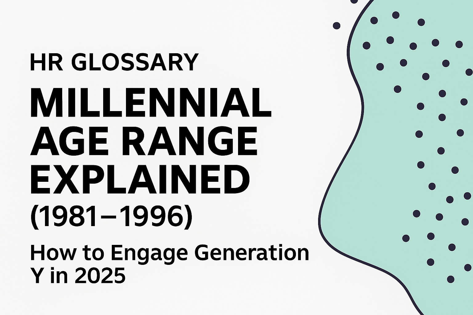 Millennial Age Range Explained (1981 – 1996) — How to Engage Generation Y in 2026