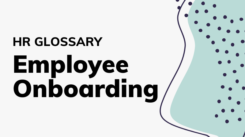 Employee Onboarding Explained: Strategies and Solutions
