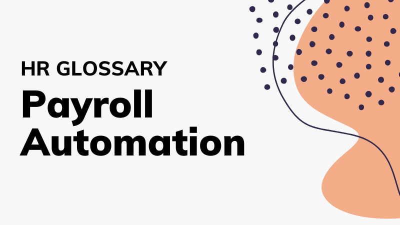 Payroll Automation Explained: A Guide to Efficiency and Accuracy