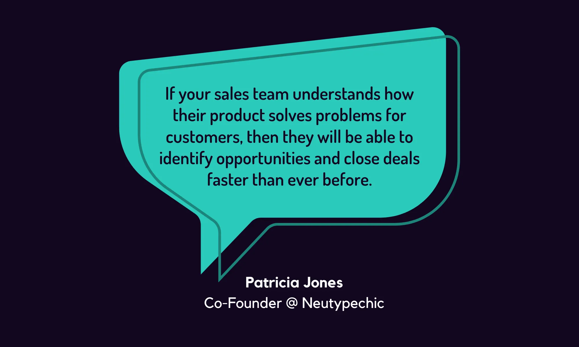 Quote from Patricia Jones on educating your sales team