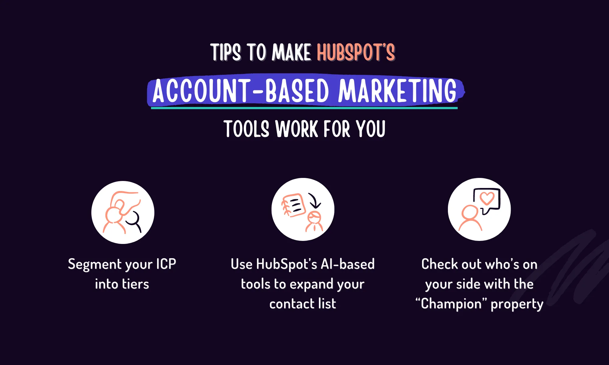expert tips to get the best out of HubSpot ABM tools
