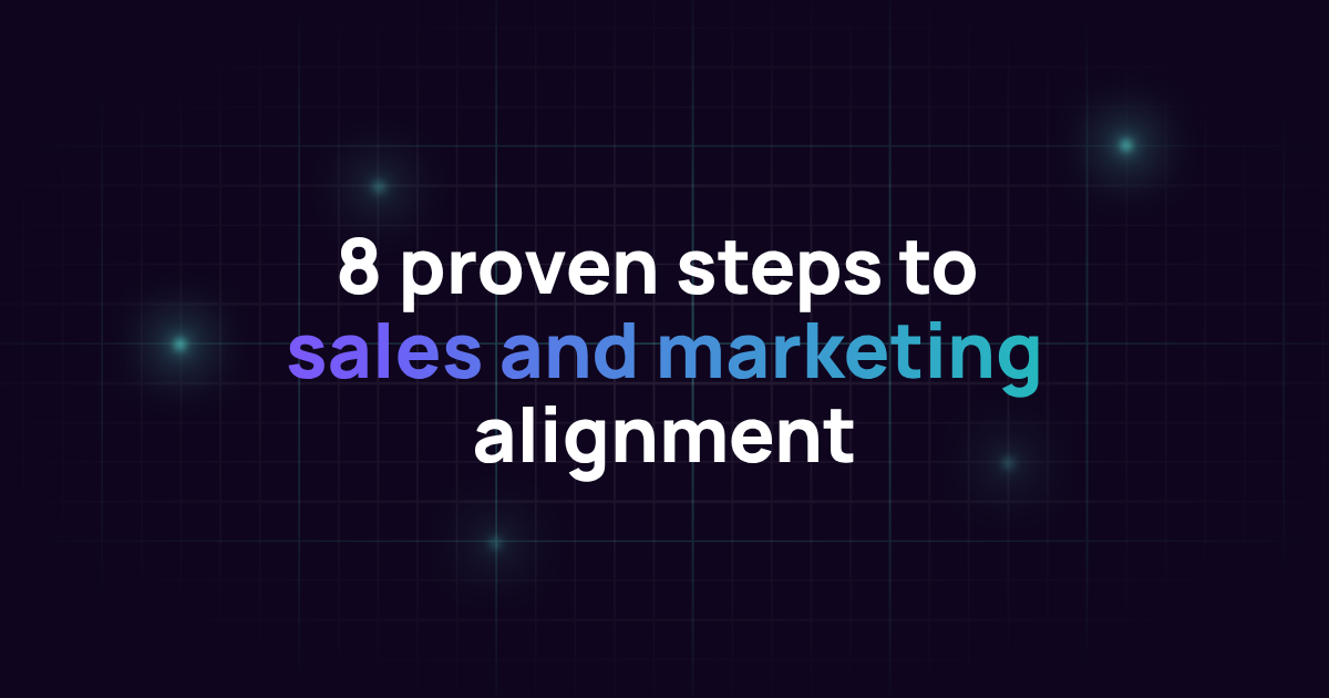 8 proven steps to sales and marketing alignment