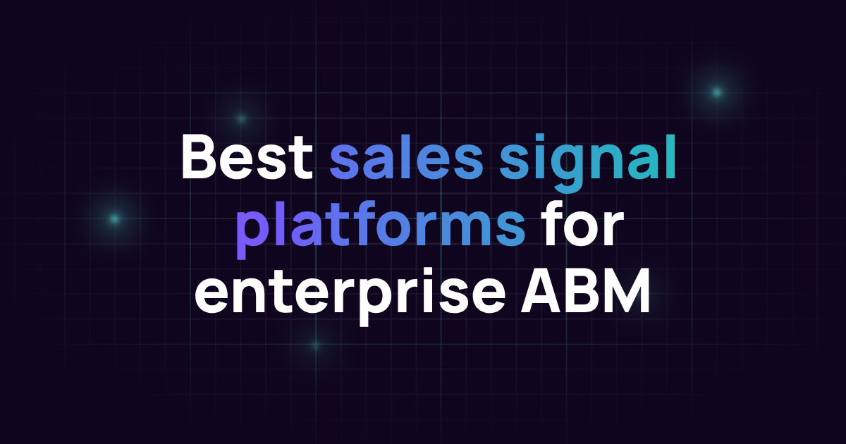 Best sales signal platforms for enterprise ABM (2026)