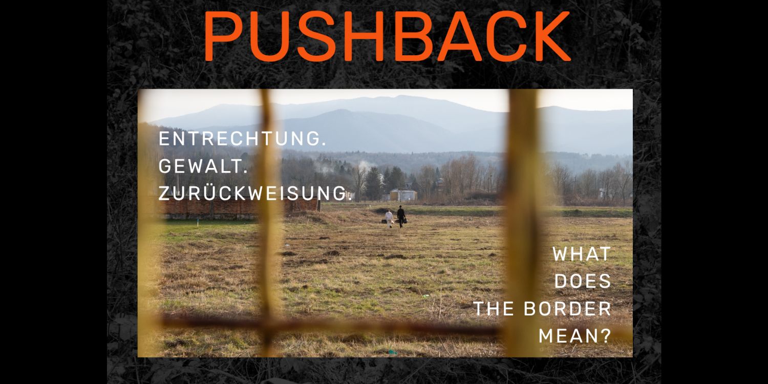 Ein Foto von zwei Menschen mit Koffern, durch einen Zaun fotografiert. Text: What does border mean? Entrechtung. Gewalt. Zurückweisung.