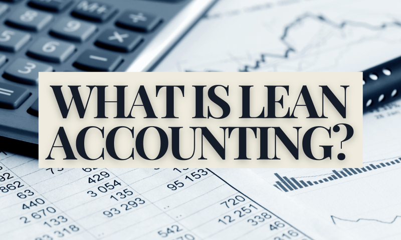 Clean Accounting What is Lean Accounting?