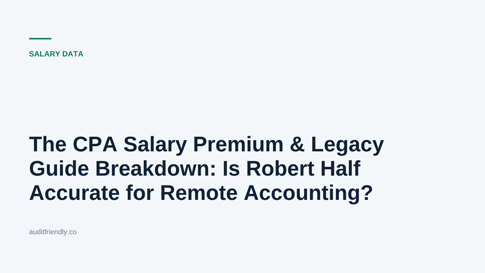 The CPA Salary Premium & Legacy Guide Breakdown: Is Robert Half Accurate for Remote Accounting?