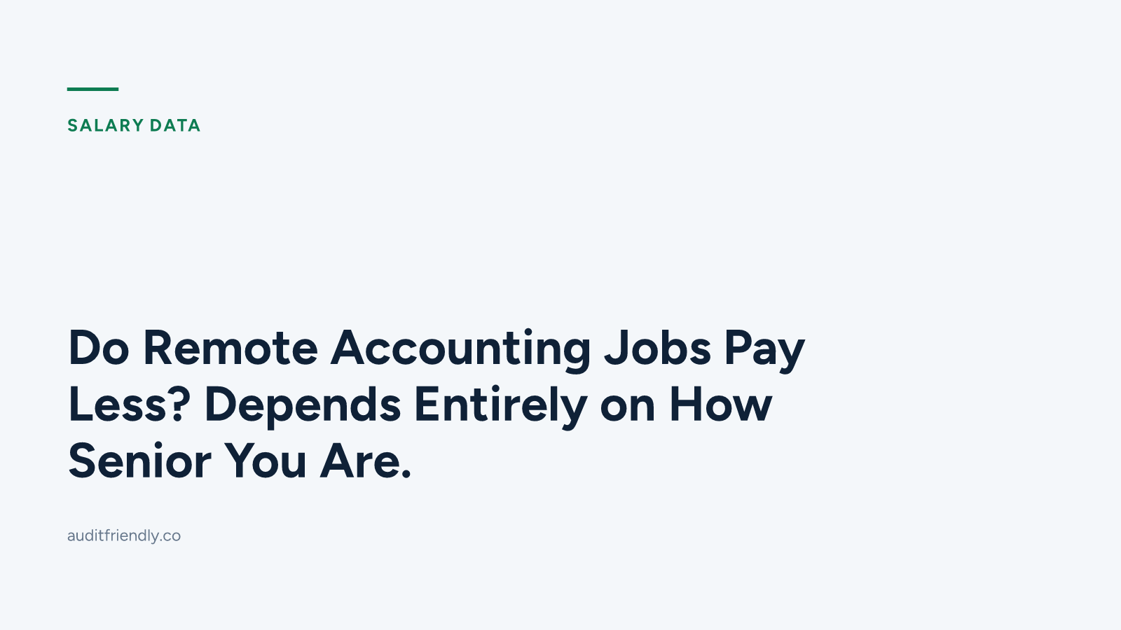 Do Remote Accounting Jobs Pay Less? Depends Entirely on How Senior You Are.