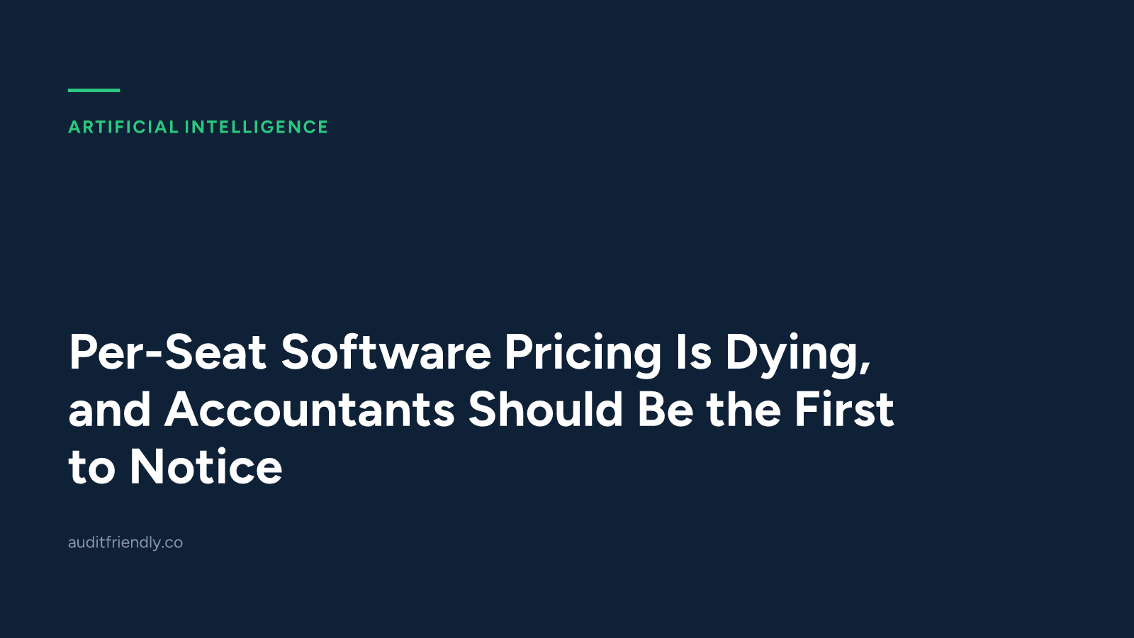Per-Seat Software Pricing Is Dying, and Accountants Should Be the First to Notice