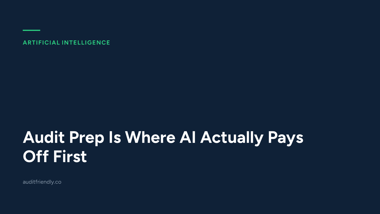 Audit Prep Is Where AI Actually Pays Off First