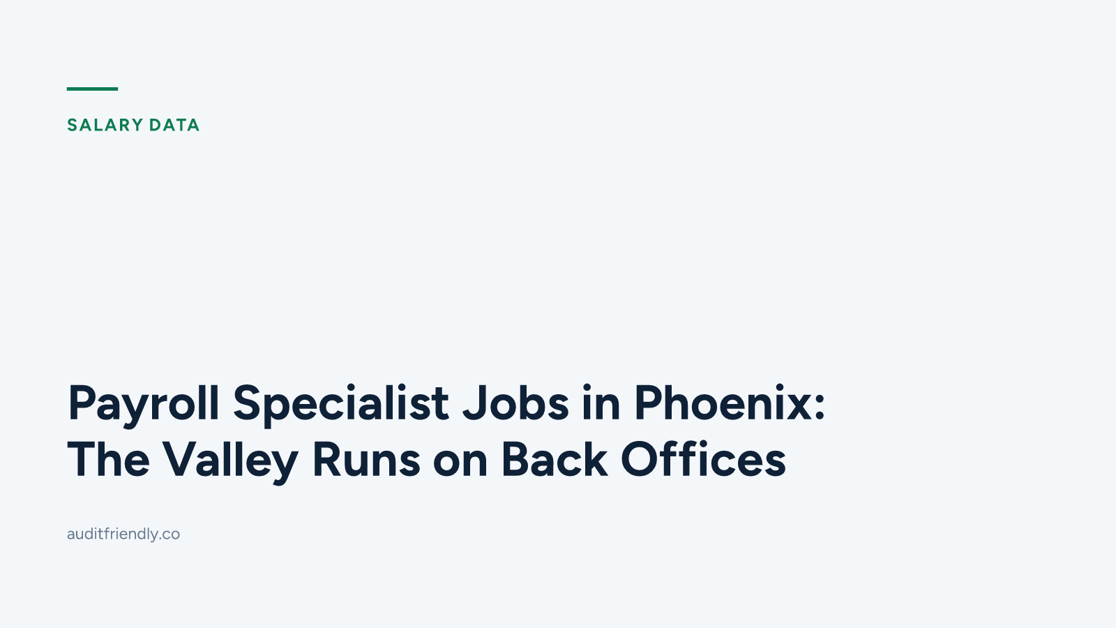 Payroll Specialist Jobs in Phoenix: The Valley Runs on Back Offices