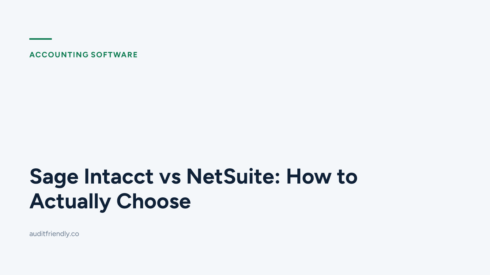 Sage Intacct vs NetSuite: How to Actually Choose