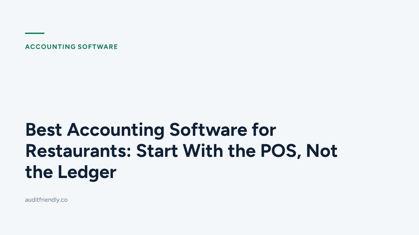 Best Accounting Software for Restaurants: Start With the POS, Not the Ledger