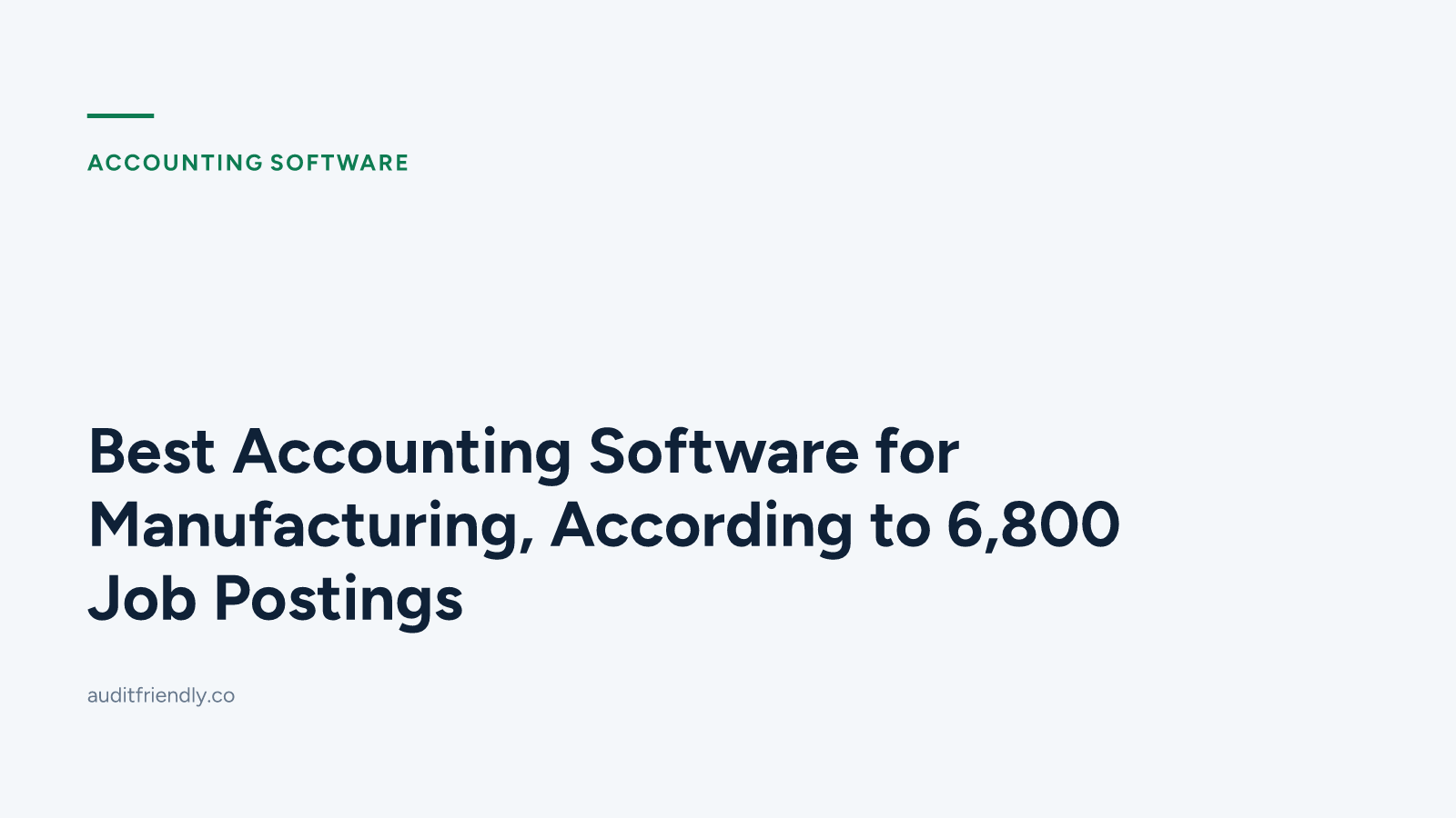 Best Accounting Software for Manufacturing, According to 6,800 Job Postings