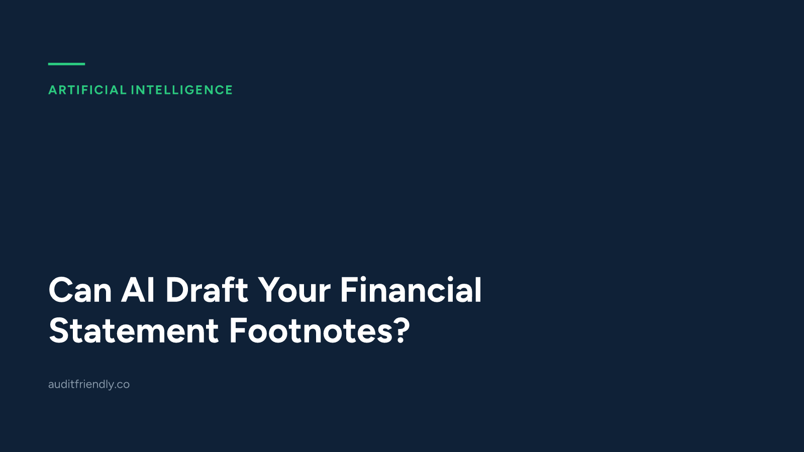 Can AI Draft Your Financial Statement Footnotes?