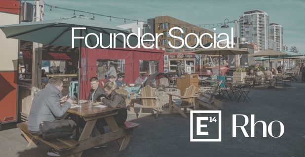Founder Social | E14 Fund x Rho
