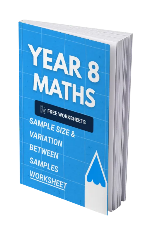 Year 8 Maths - Sample Size & Variation Between Samples Worksheet