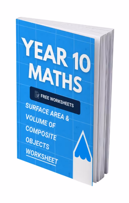 Year 10 Maths - Surface Area & Volume of Composite Objects Worksheet