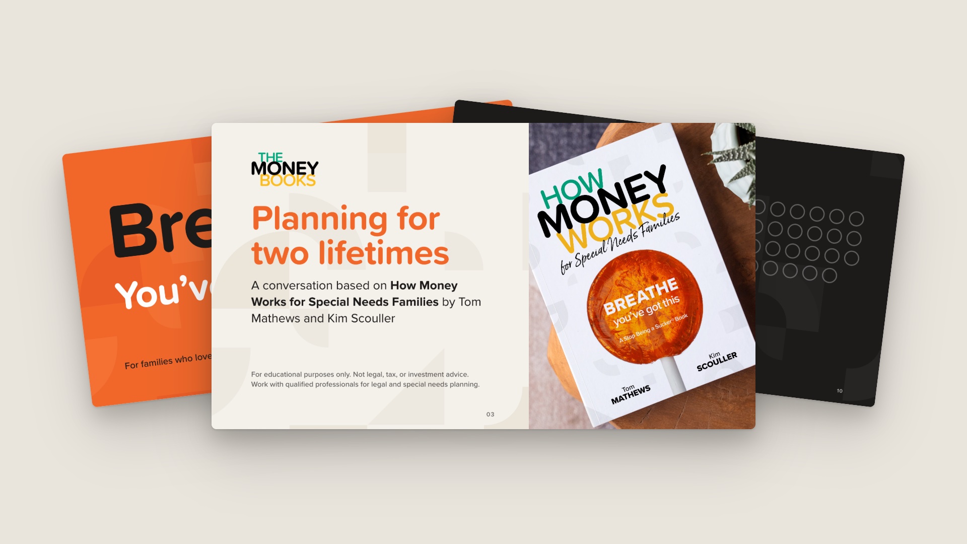 Slides from the presenter deck: Planning for two lifetimes, a conversation based on How Money Works for Special Needs Families