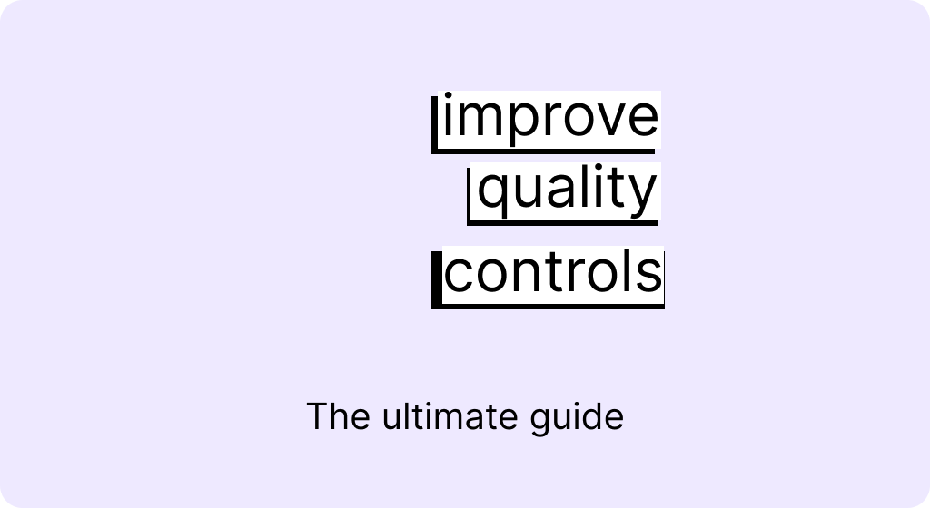 Improving quality control in manufacturing