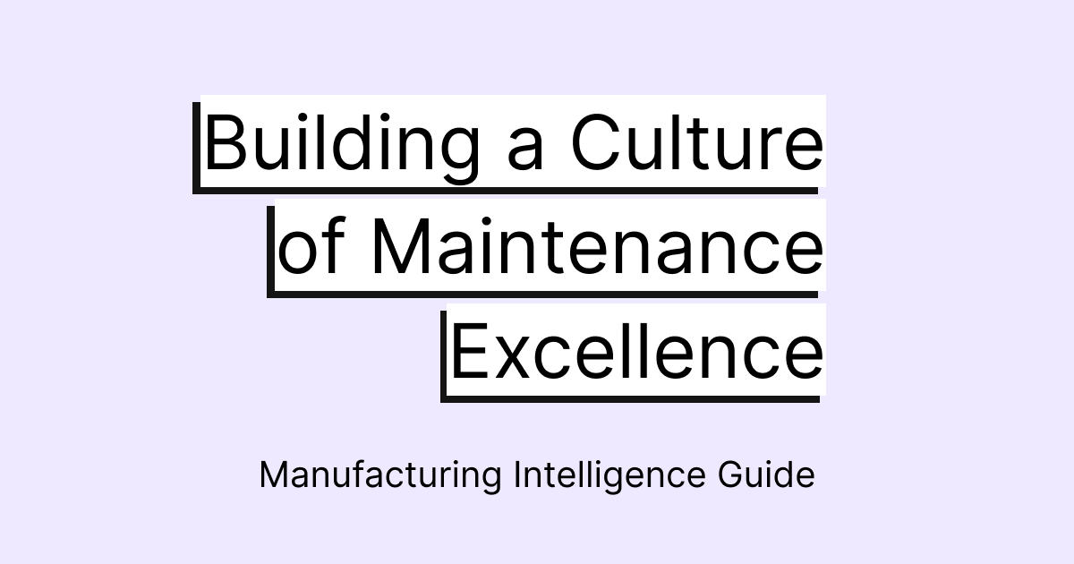 Building a culture of maintenance excellence guide