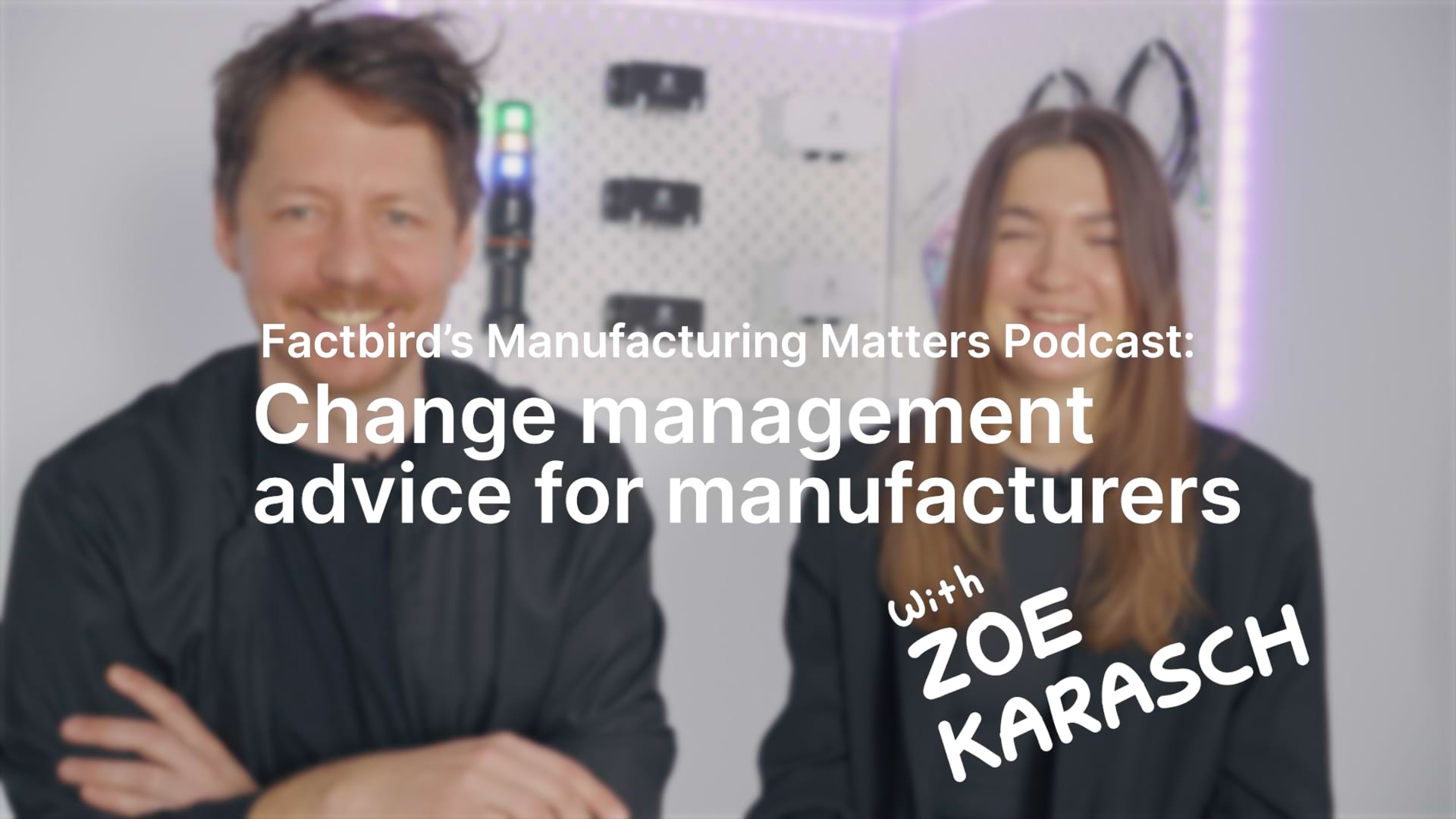 Change management advice for manufacturers the manufacturing matters podcast