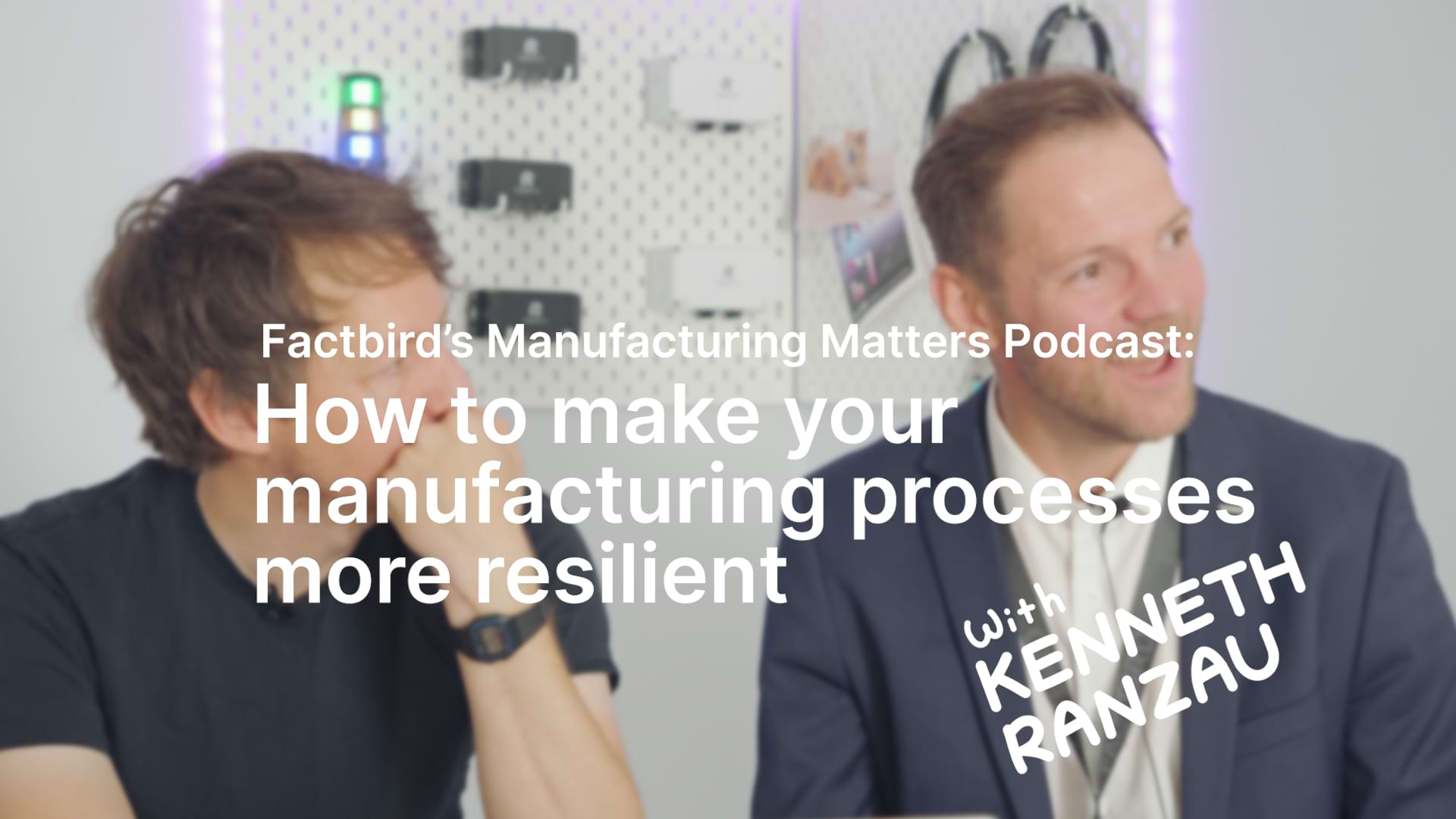 Enhancing manufacturing resilience manufacturing matters podcast episode 11