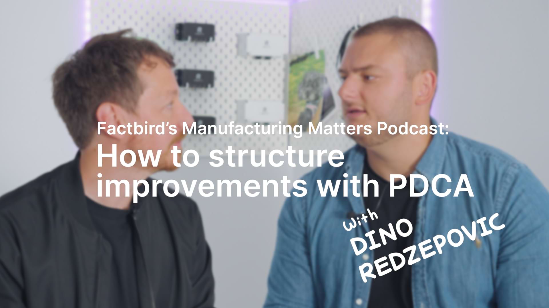 How to structure improvements with PDCA - Manufacturing Matters Podcast