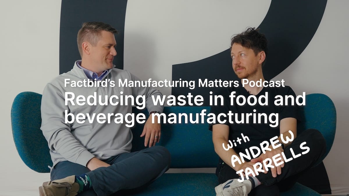 Reducing waste in food and beverage manufacturing podcast