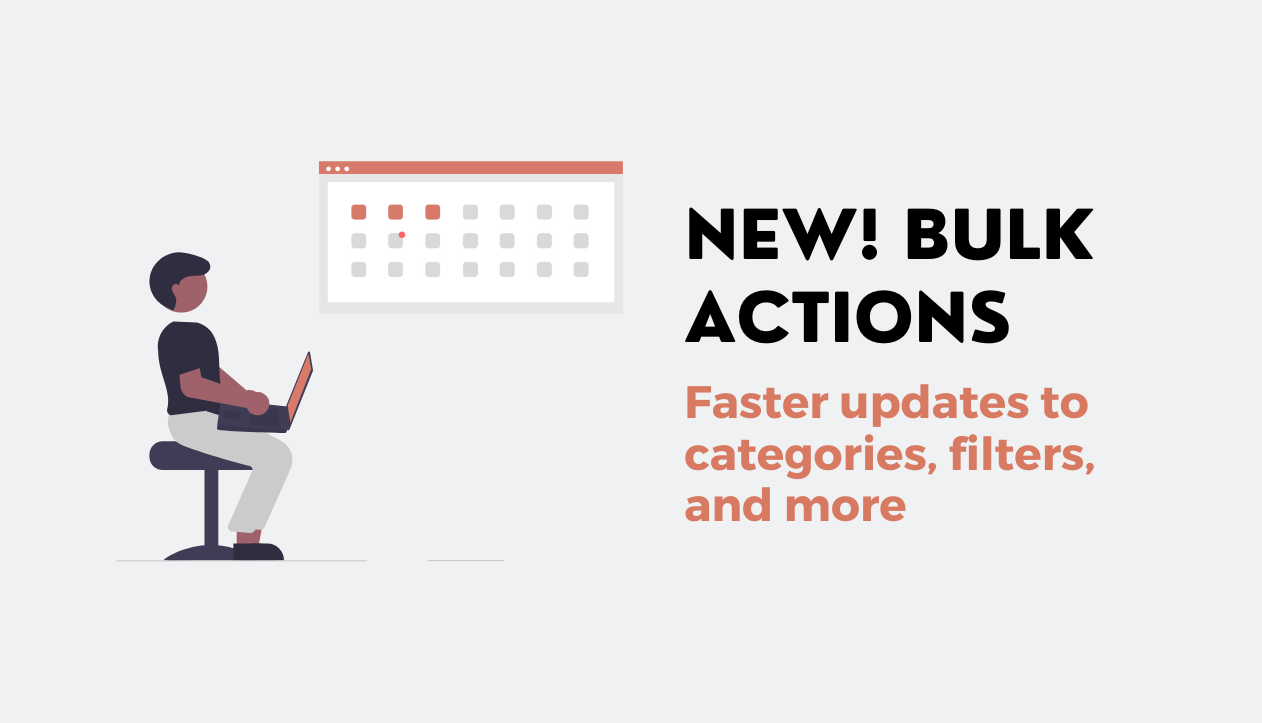 Bulk actions: faster updates to categories, filters, and more