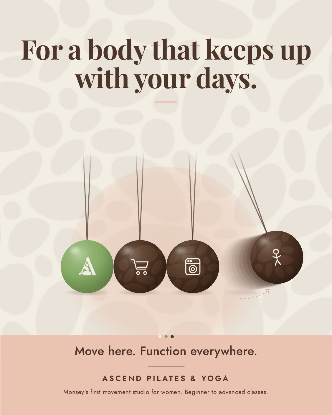 Third ad in the series: the last ball swings out from the impact. Headline: For a body that keeps up with your days.