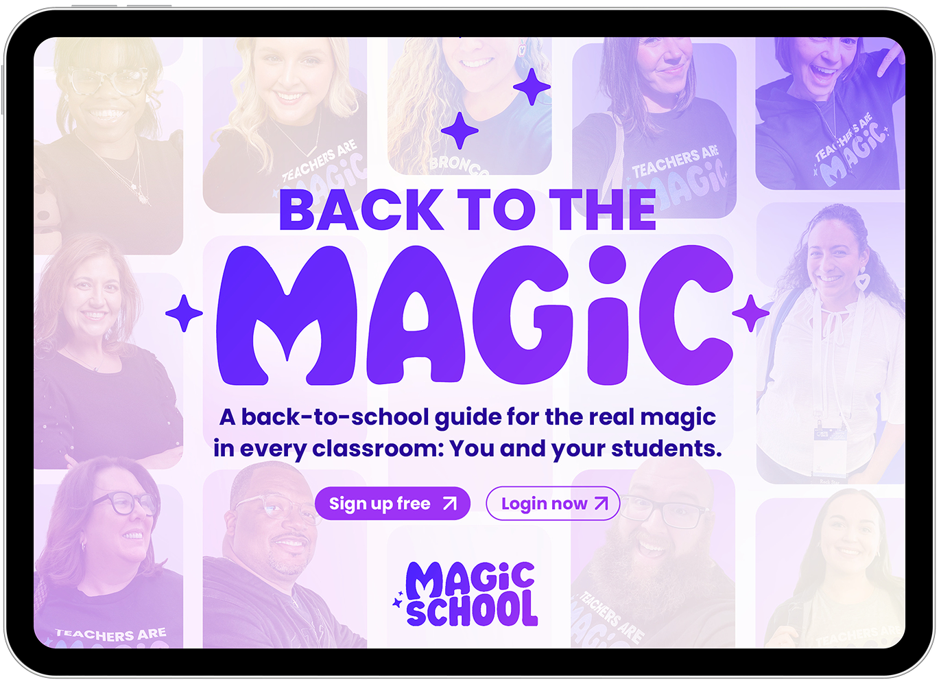 Collage of headshots of teachers with text: Back to the Magic. A back-to-school guide for the real magic in every classroom: You and your students.