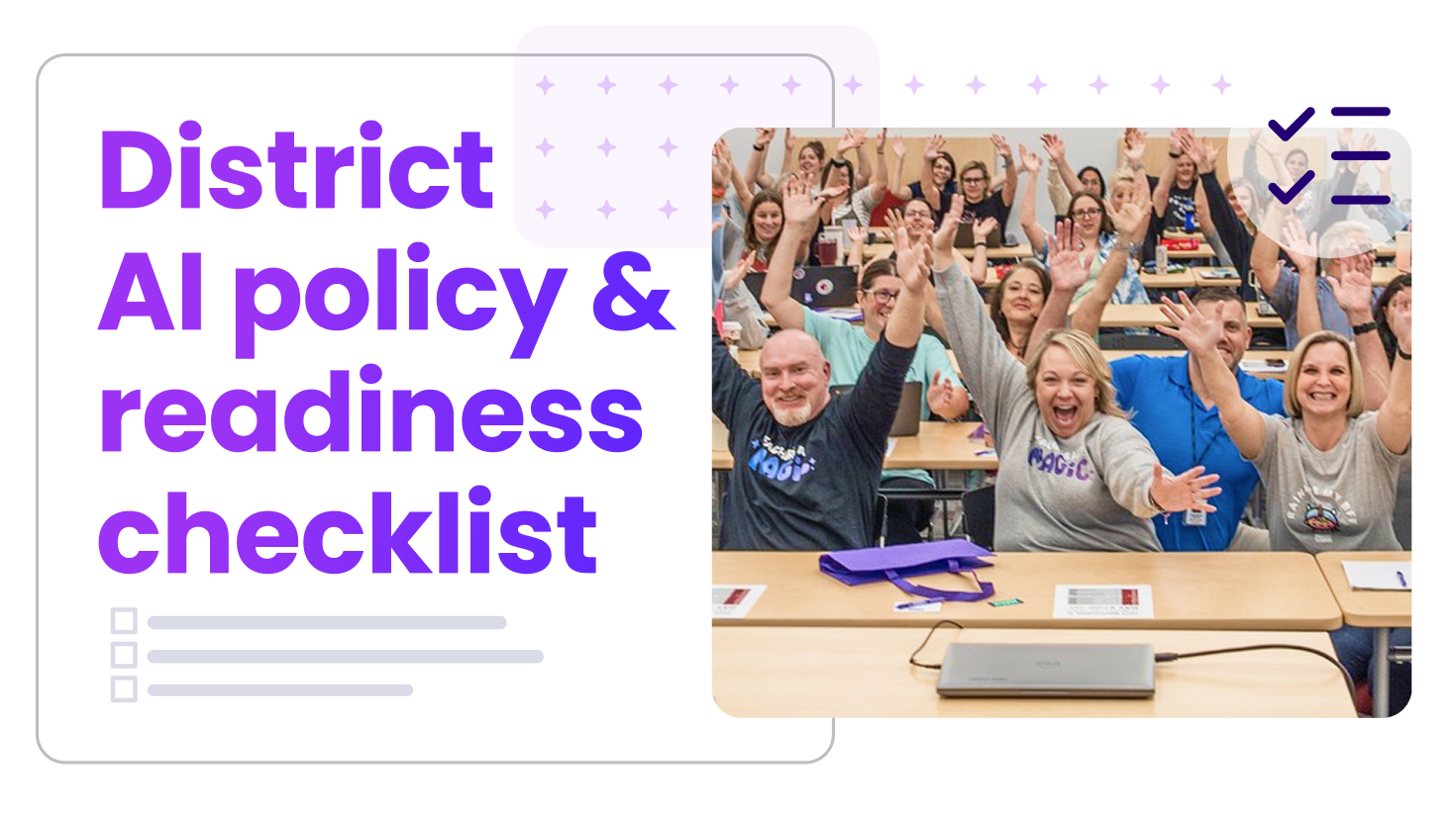 District AI Policy & Readiness Checklist. Group of teachers at desks celebrating with hands in the air.