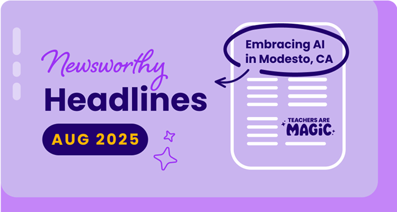 Newsworthy Headlines: Aug 2025: Embracing AI in Modesto, CA