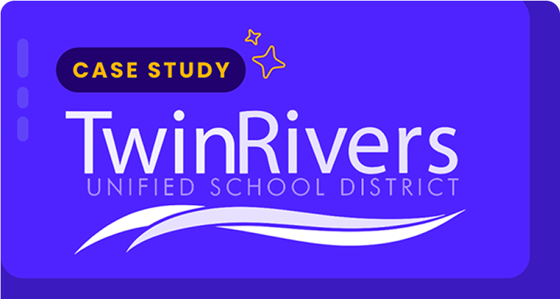 Case Study: Twin Rivers Unified School District
