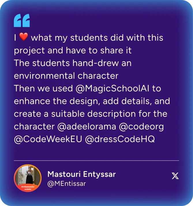 'I love what my students did with this project and have to share it. The students hand-drew an environmental character. Then we used @MagicSchoolAI to enhance the design, add details, and create a suitable description for the character. @adeelorama @codeord @CodeWeekEU @dressCodeHQ' post by Mastouri Entyssar.