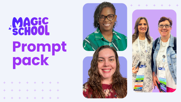 MagicSchool logo + text: Prompt pack + collage of images of teachers