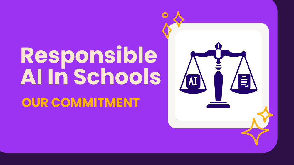 Responsible AI in Schools: Our Commitment