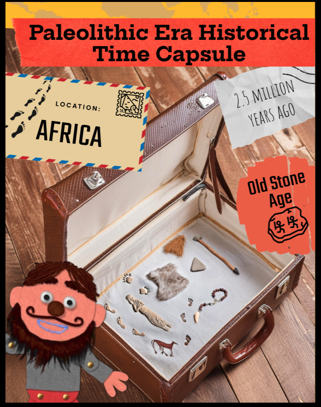 Paleolithic Era Historical Time Capsule