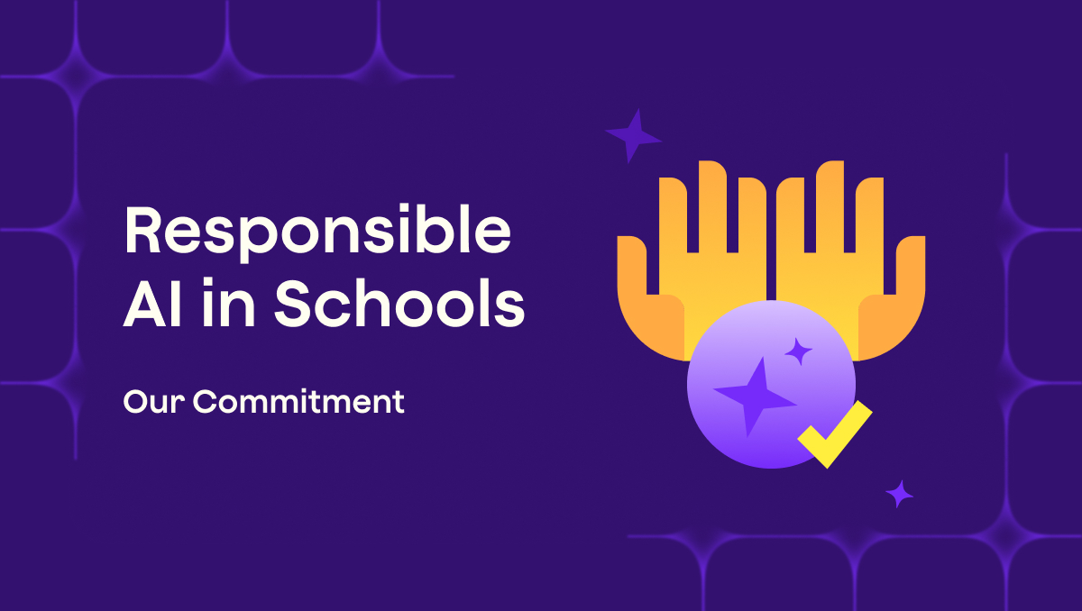 Responsible AI in Schools: Our Commitment
