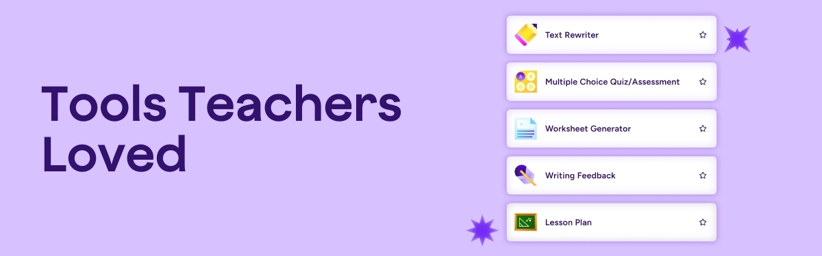 Graphic titled “Tools teachers loved” displaying a list of teacher tools including Text Rewriter, Multiple Choice Quiz/Assessment, Worksheet Generator, Writing Feedback, and Lesson Plan.
