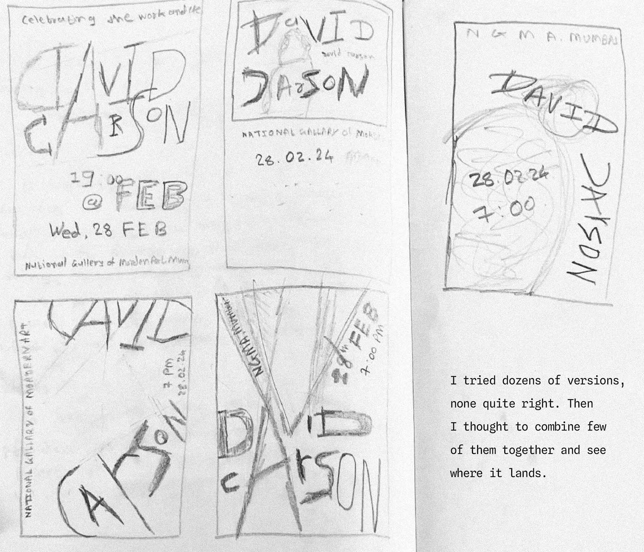Five rough pencil sketches of event posters featuring 'David Carson' with dates and locations noted, accompanied by text discussing iterations.