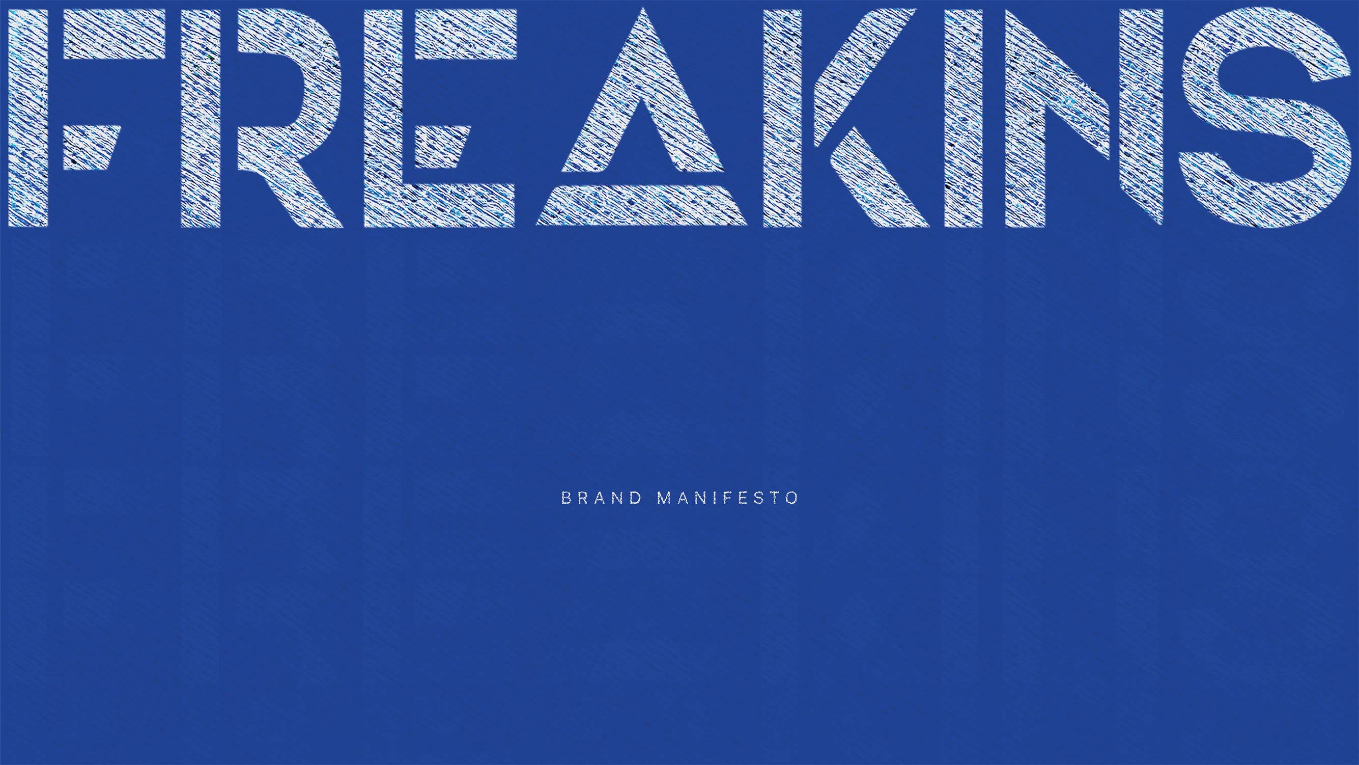 White stencil-style text 'FREAKINS' over a blue background with smaller text 'BRAND MANIFESTO' underneath.