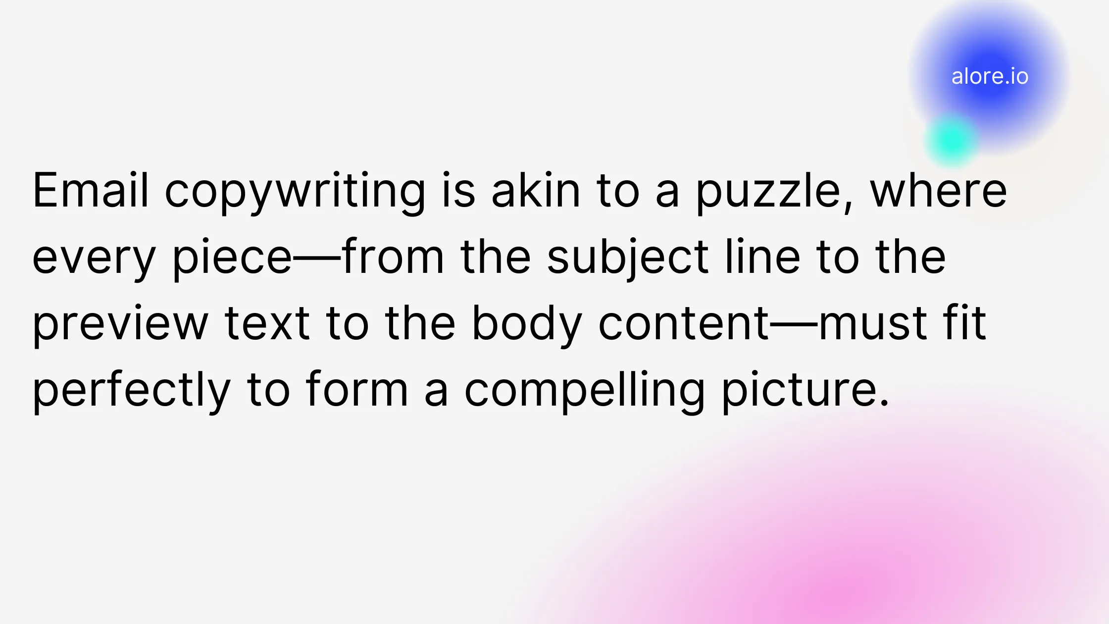 Email copywriting is akin to a puzzle, where every piece—from the subject line to the preview text to the body content—must fit perfectly to form a compelling picture.