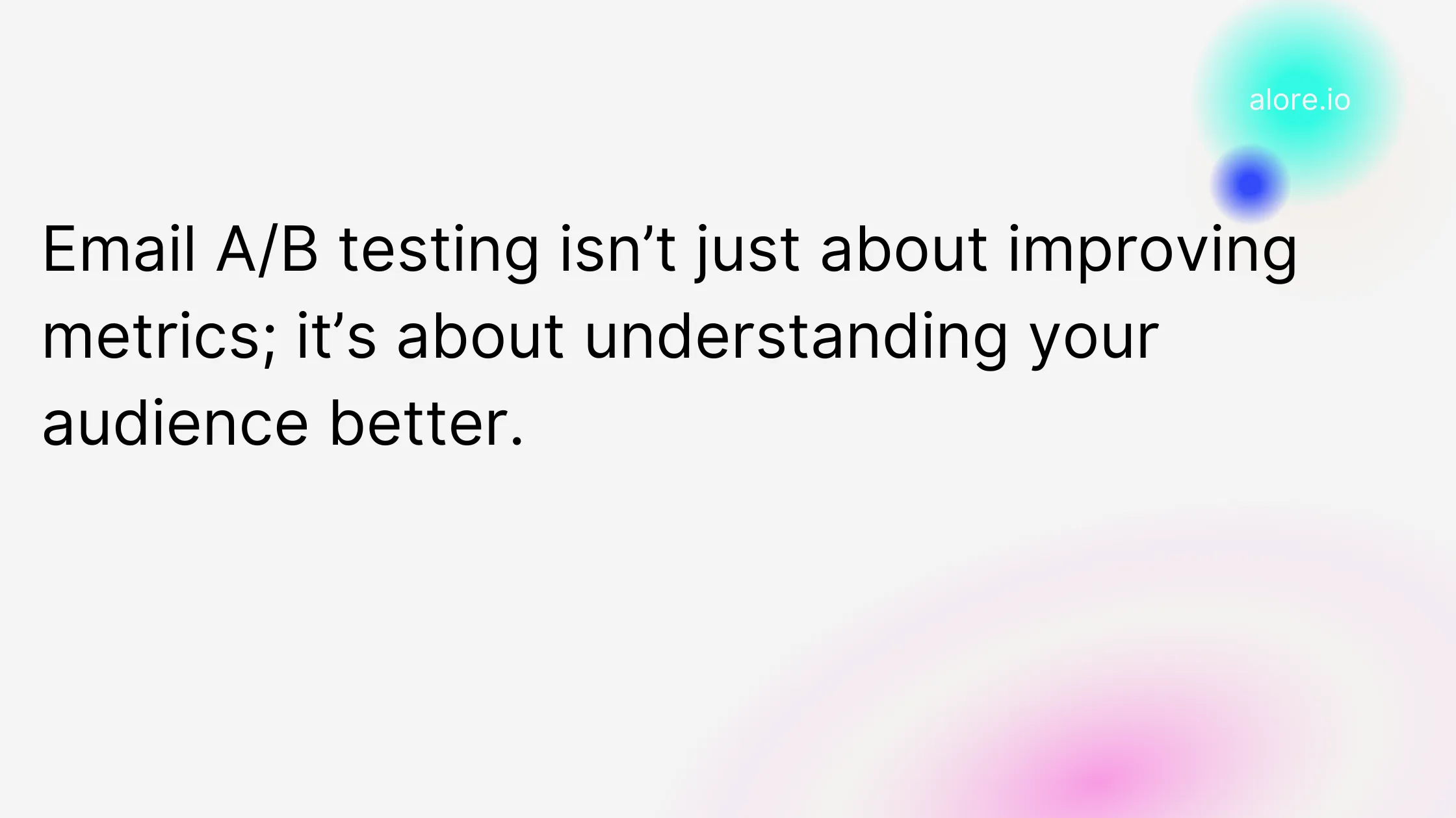 Email A/B testing isn’t just about improving metrics; it’s about understanding your audience better.
