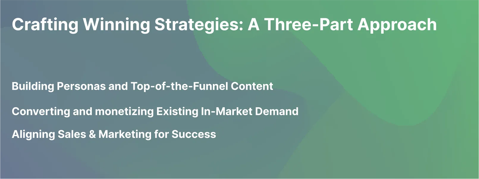 Crafting Winning Strategies: A Three-Part Approach