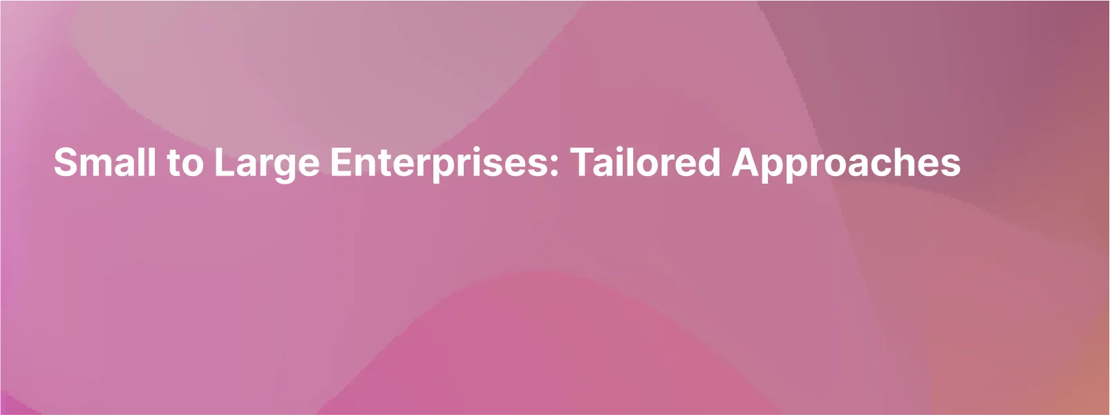 What Strategies Are Good for Small Businesses? What about Enterprises?