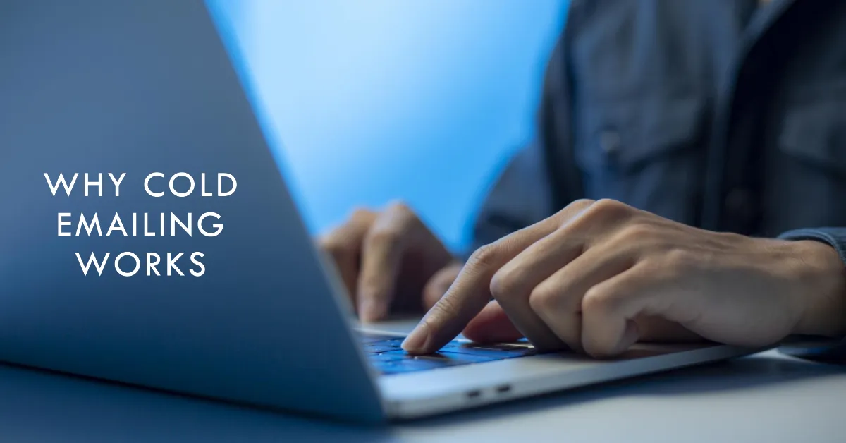 The Value Proposition: Why Cold Emailing Works