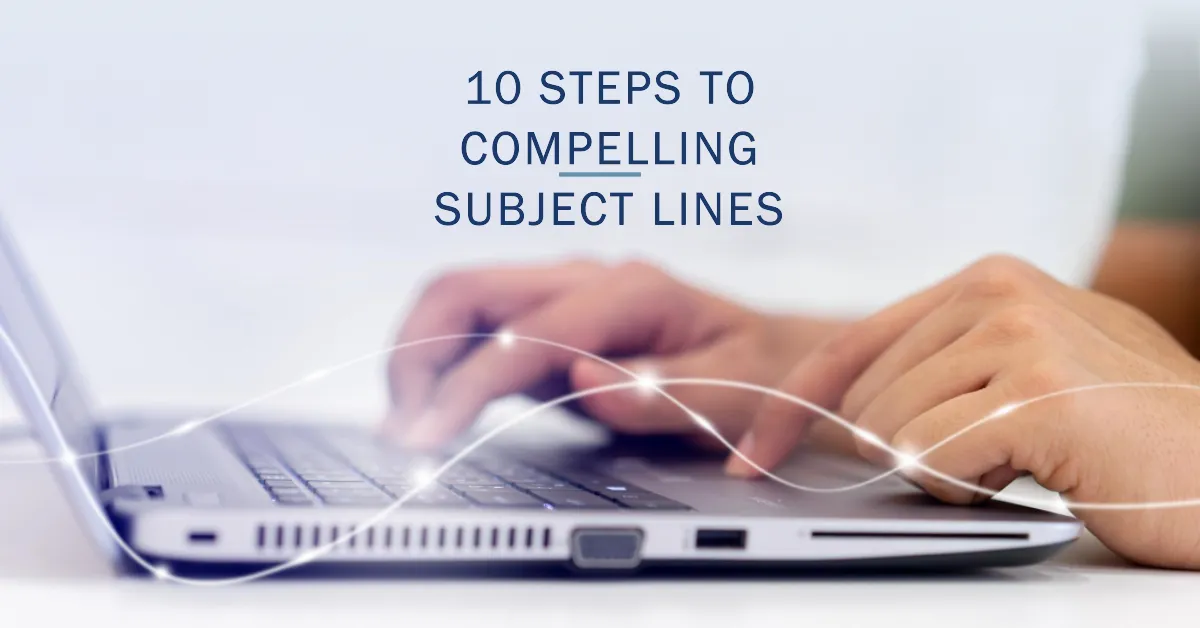 10 Steps to Write Compelling Subject Lines for Your Cold Emails