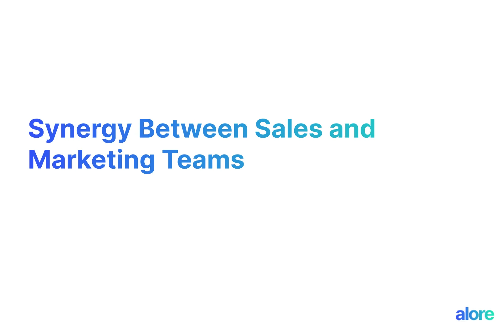 Synergy Between Sales and Marketing Teams